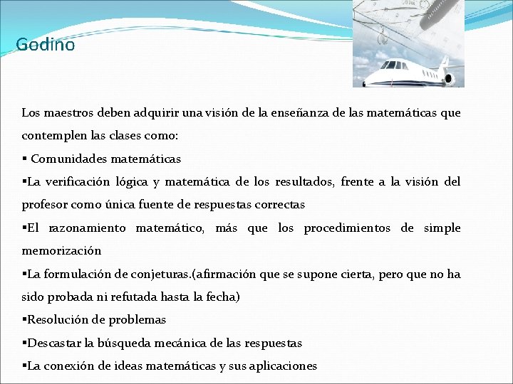 Godino Los maestros deben adquirir una visión de la enseñanza de las matemáticas que