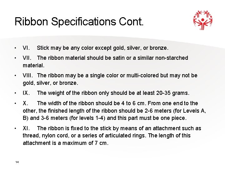 Ribbon Specifications Cont. • VII. The ribbon material should be satin or a similar Ribbon Specifications Cont. • VII. The ribbon material should be satin or a similar