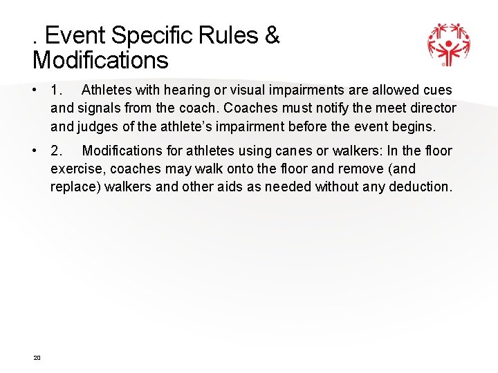 . Event Specific Rules & Modifications • 1. Athletes with hearing or visual impairments . Event Specific Rules & Modifications • 1. Athletes with hearing or visual impairments