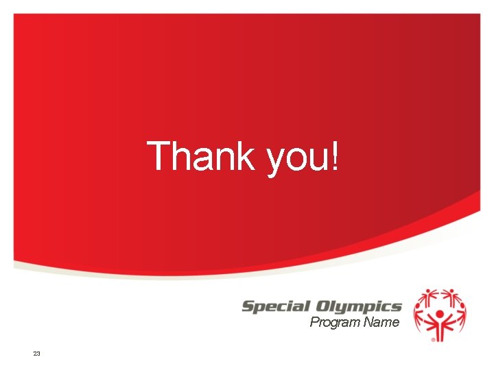 Thank you! Program Name 23 Thank you! Program Name 23