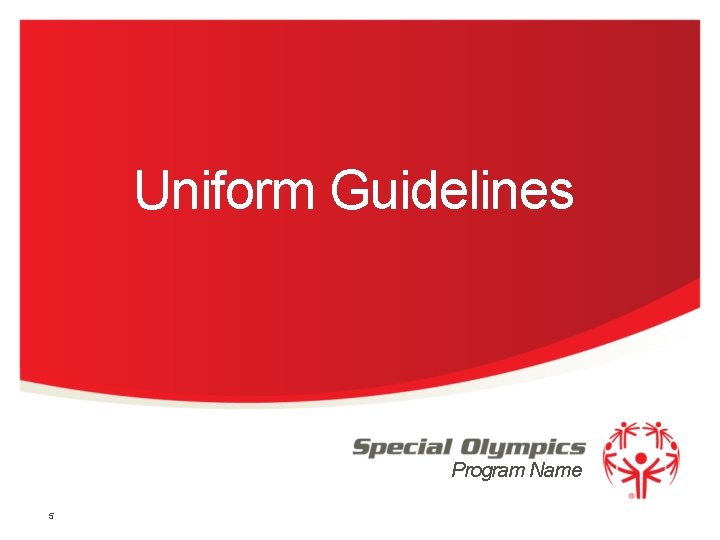 Uniform Guidelines Program Name 5 Uniform Guidelines Program Name 5