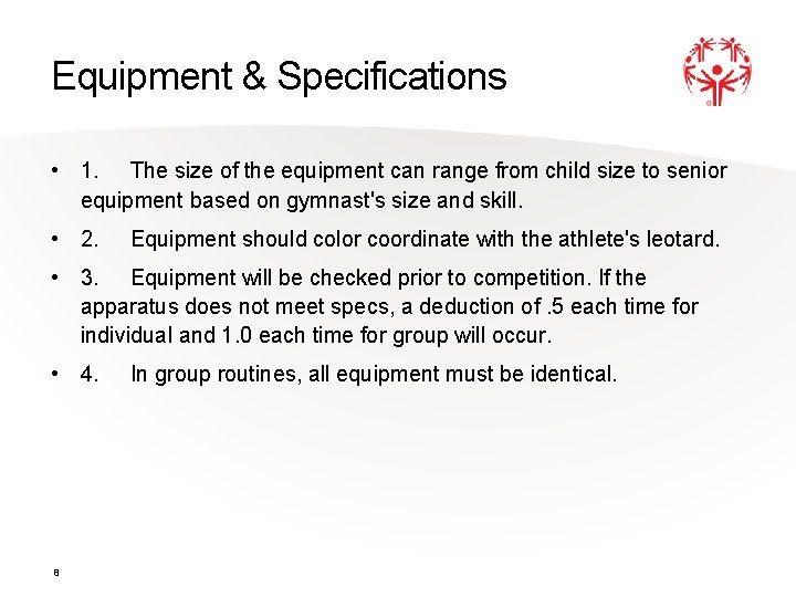 Equipment & Specifications • 1. The size of the equipment can range from child Equipment & Specifications • 1. The size of the equipment can range from child
