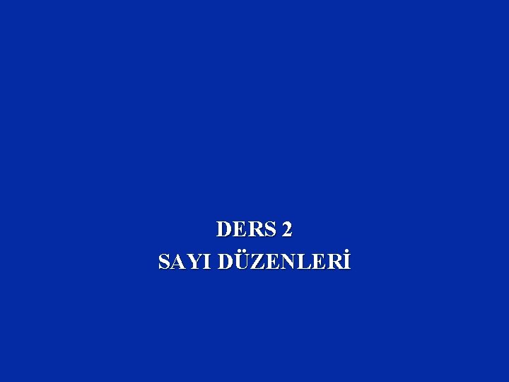 DERS 2 SAYI DÜZENLERİ 