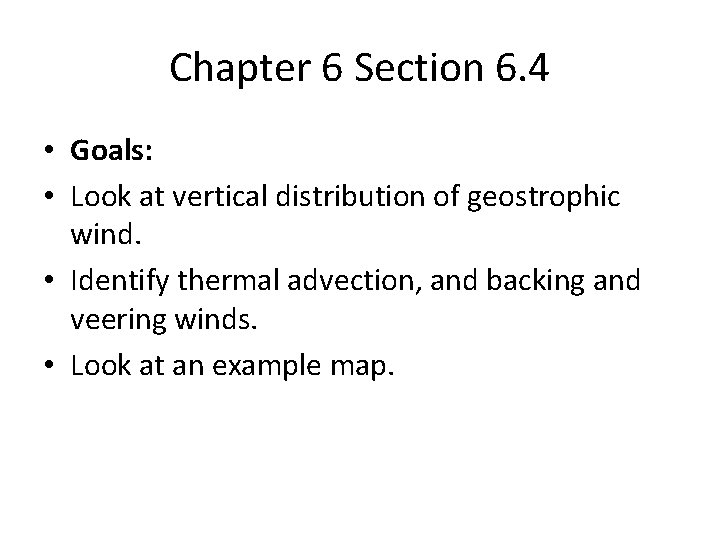 Chapter 6 Section 6. 4 • Goals: • Look at vertical distribution of geostrophic