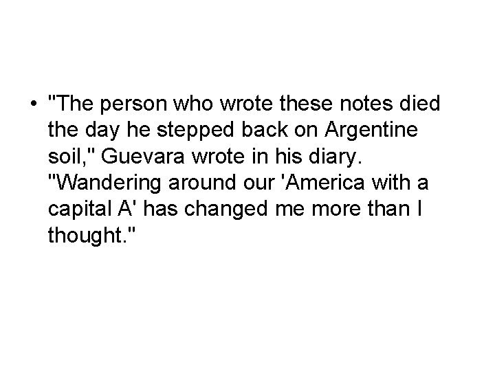  • "The person who wrote these notes died the day he stepped back