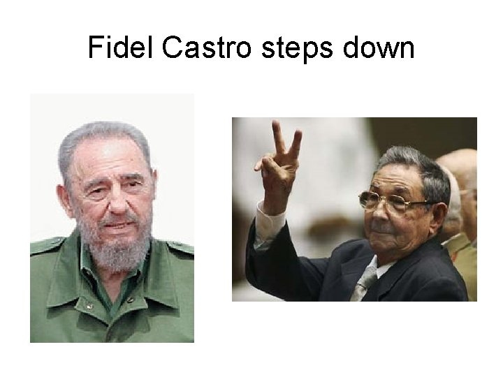 Fidel Castro steps down 