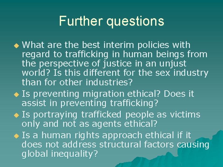 Further questions What are the best interim policies with regard to trafficking in human Further questions What are the best interim policies with regard to trafficking in human
