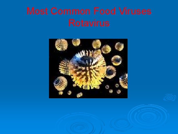 Most Common Food Viruses Rotavirus 