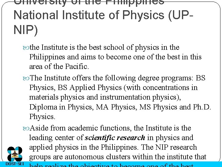 University of the Philippines National Institute of Physics (UPNIP) the Institute is the best