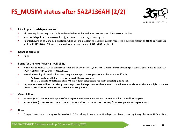 FS_MUSIM status after SA 2#136 AH (2/2) RAN impacts and dependencies: • • •