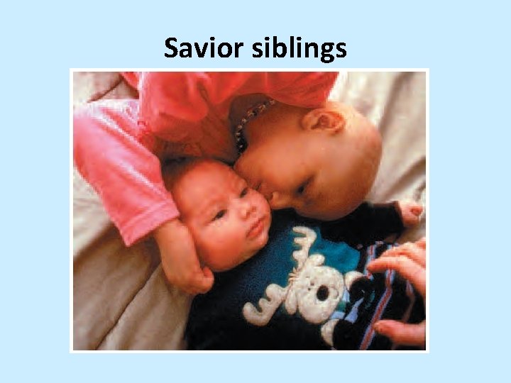 Savior siblings 