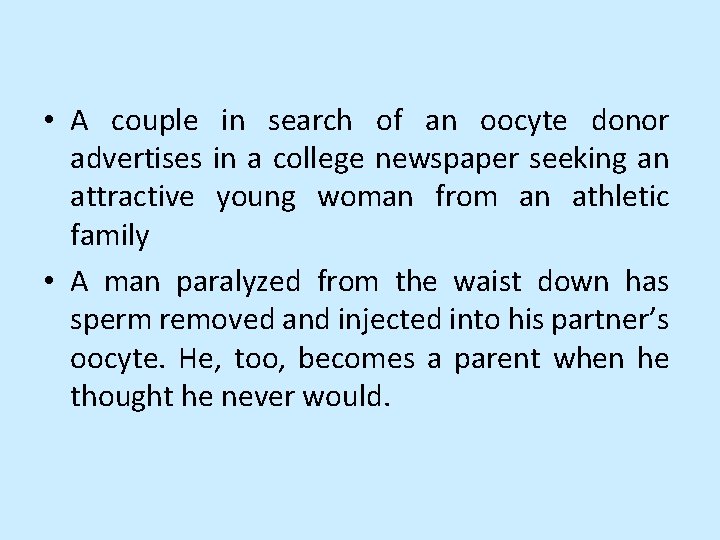  • A couple in search of an oocyte donor advertises in a college