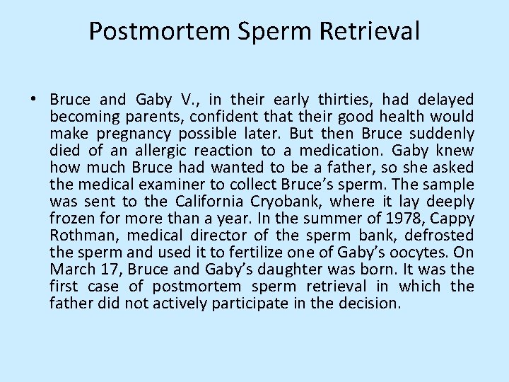 Postmortem Sperm Retrieval • Bruce and Gaby V. , in their early thirties, had