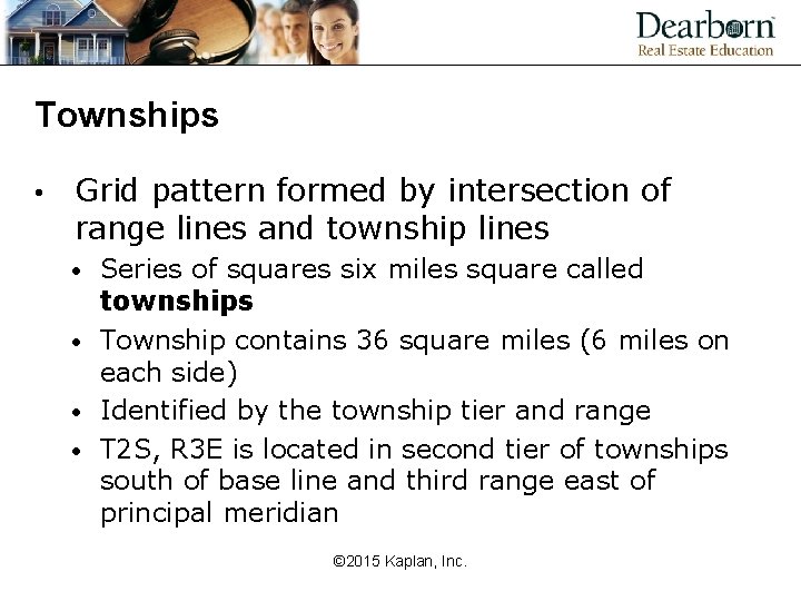 Townships • Grid pattern formed by intersection of range lines and township lines Series