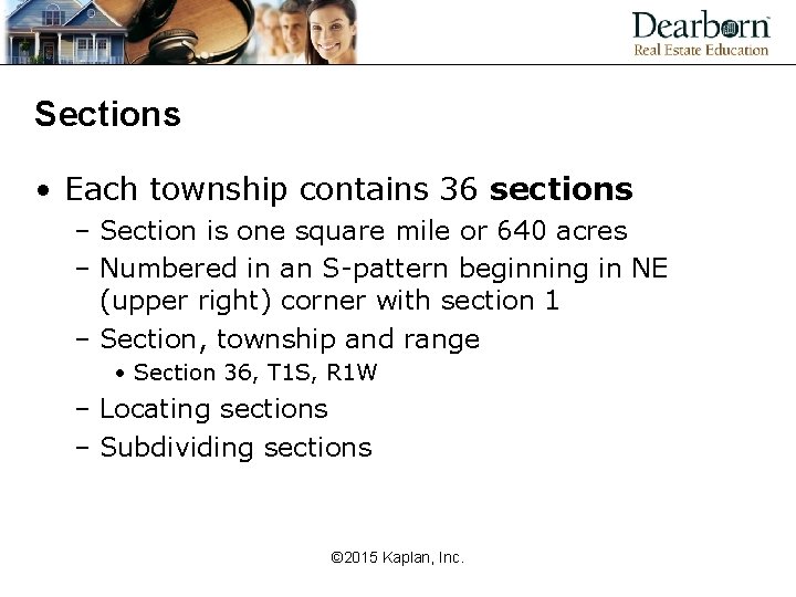 Sections • Each township contains 36 sections – Section is one square mile or