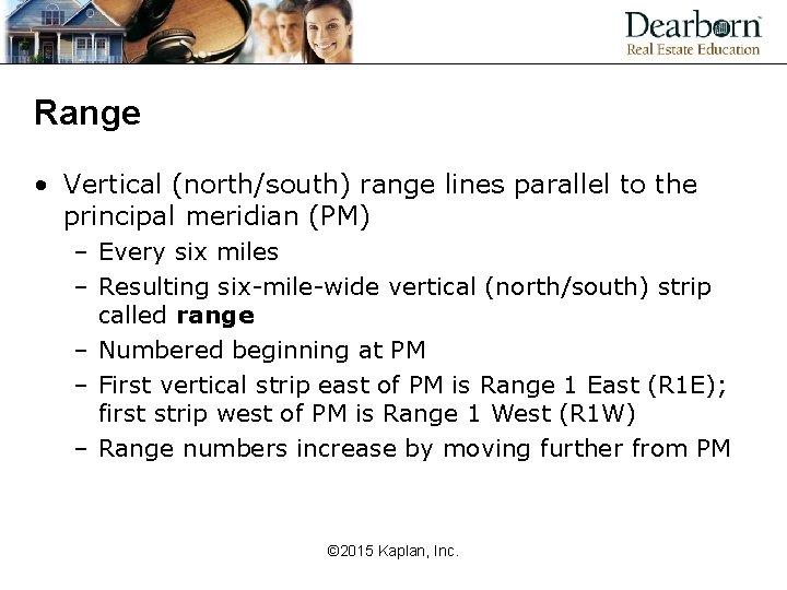Range • Vertical (north/south) range lines parallel to the principal meridian (PM) – Every