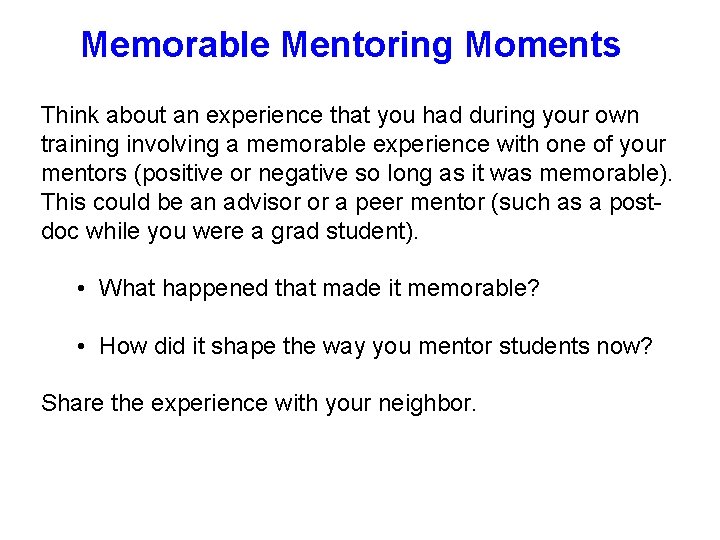 Memorable Mentoring Moments Think about an experience that you had during your own training