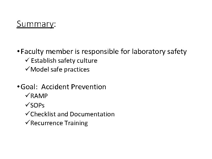 Summary: • Faculty member is responsible for laboratory safety ü Establish safety culture üModel