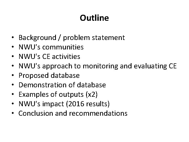Outline • • • Background / problem statement NWU's communities NWU's CE activities NWU's