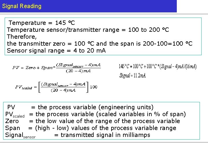 Signal Reading Temperature = 145 °C Temperature sensor/transmitter range = 100 to 200 °C