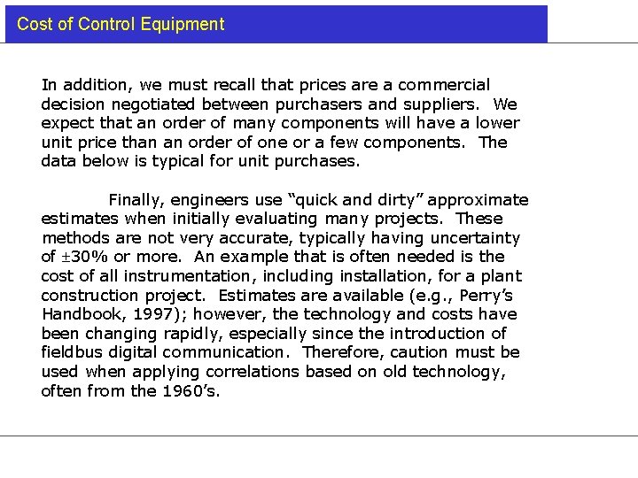Cost of Control Equipment In addition, we must recall that prices are a commercial
