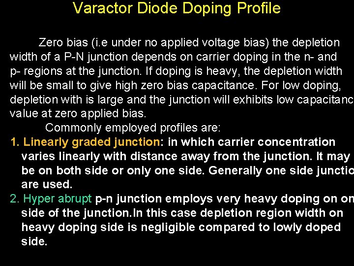 Varactor Diode Doping Profile Zero bias (i. e under no applied voltage bias) the