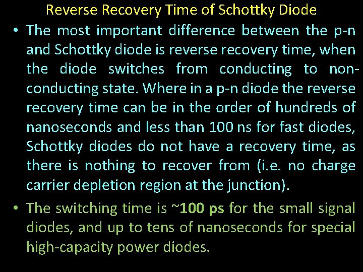 Reverse Recovery Time of Schottky Diode • The most important difference between the p-n