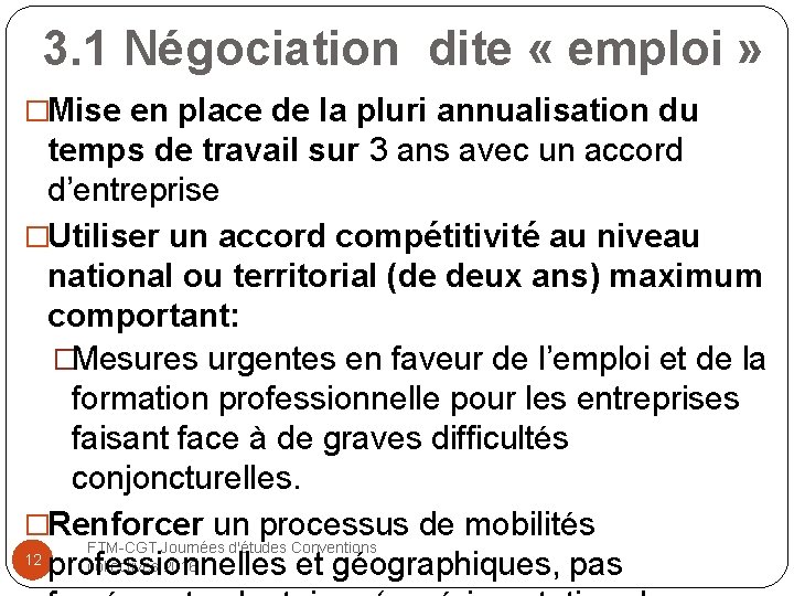 3. 1 Négociation dite « emploi » �Mise en place de la pluri annualisation