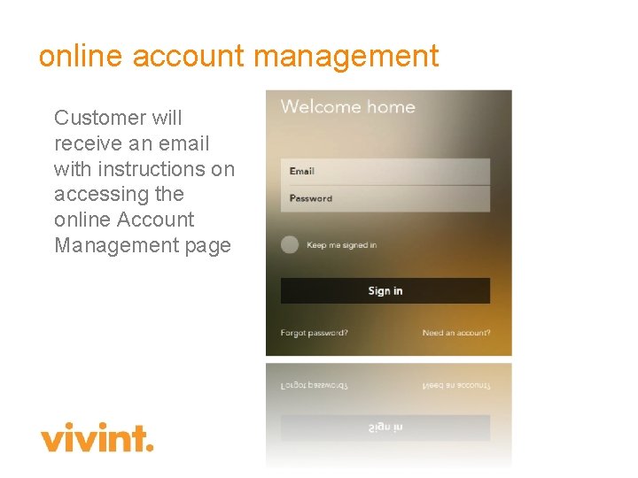 online account management Customer will receive an email with instructions on accessing the online