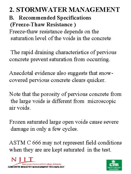 2. STORMWATER MANAGEMENT B. Recommended Specifications (Freeze-Thaw Resistance ) Freeze thaw resistance depends on