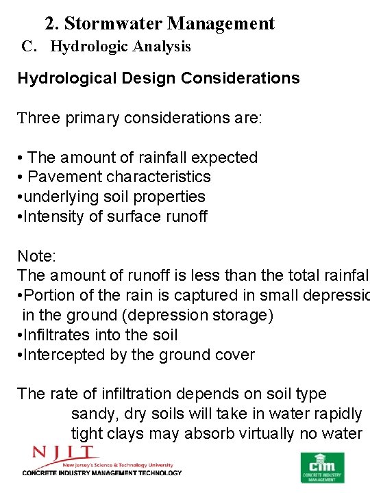 2. Stormwater Management C. Hydrologic Analysis Hydrological Design Considerations Three primary considerations are: •