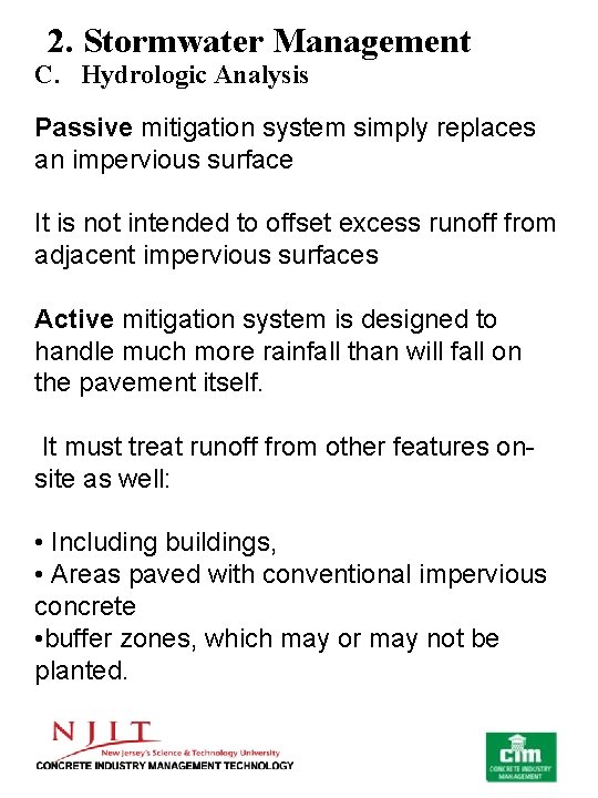 2. Stormwater Management C. Hydrologic Analysis Passive mitigation system simply replaces an impervious surface