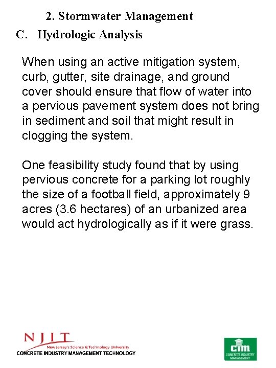 2. Stormwater Management C. Hydrologic Analysis When using an active mitigation system, curb, gutter,