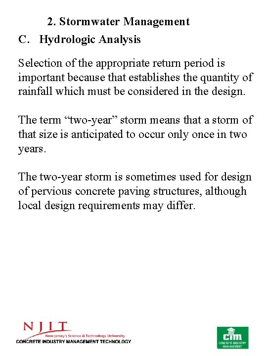 2. Stormwater Management C. Hydrologic Analysis Selection of the appropriate return period is important