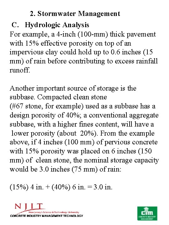 2. Stormwater Management C. Hydrologic Analysis For example, a 4 inch (100 mm) thick