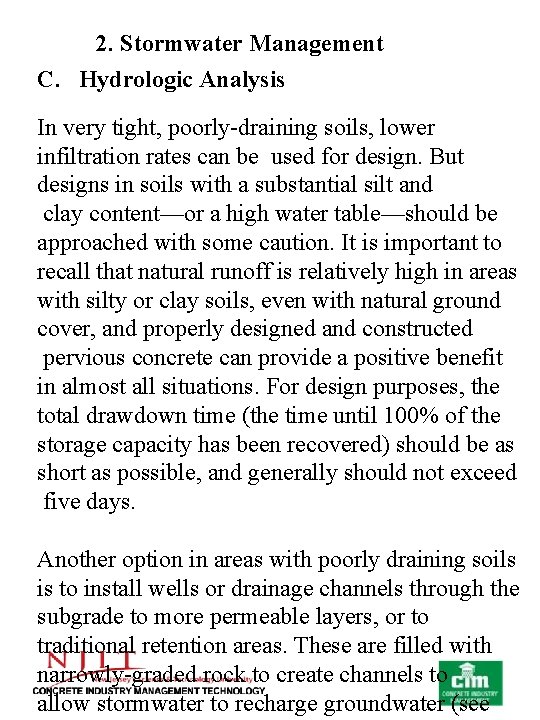 2. Stormwater Management C. Hydrologic Analysis In very tight, poorly draining soils, lower infiltration