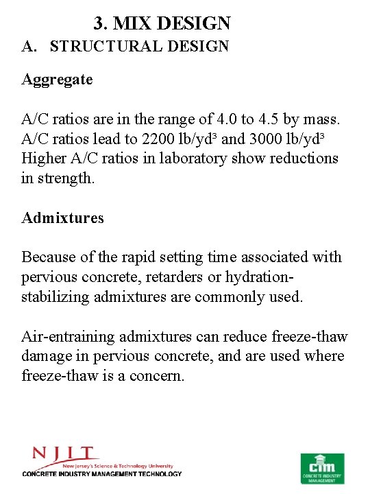 3. MIX DESIGN A. STRUCTURAL DESIGN Aggregate A/C ratios are in the range of