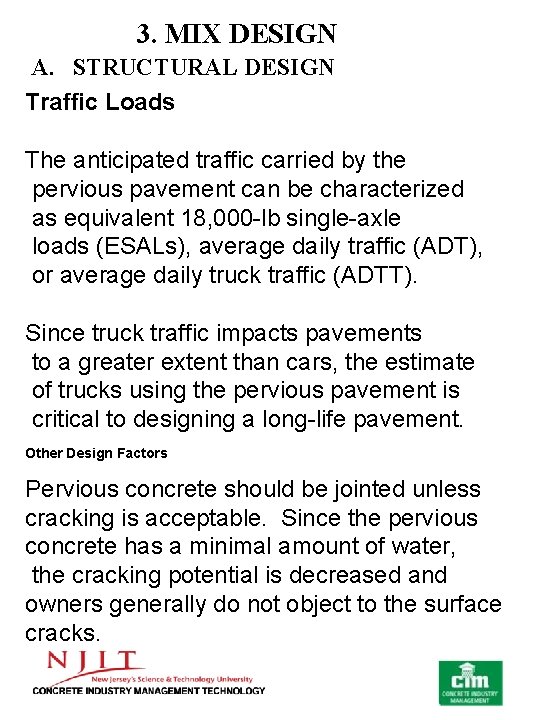 3. MIX DESIGN A. STRUCTURAL DESIGN Traffic Loads The anticipated traffic carried by the