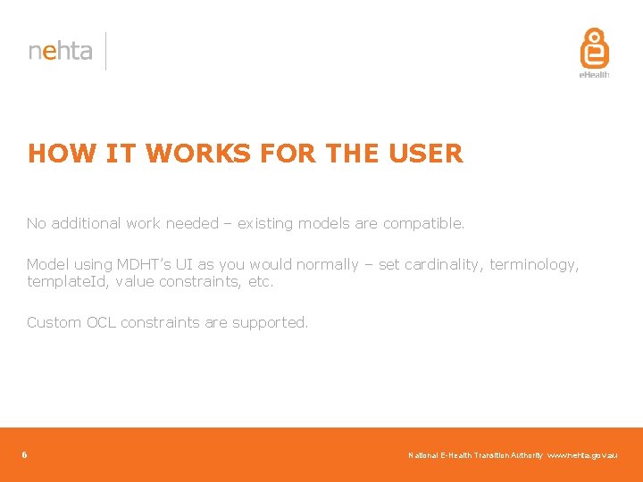 HOW IT WORKS FOR THE USER No additional work needed – existing models are HOW IT WORKS FOR THE USER No additional work needed – existing models are