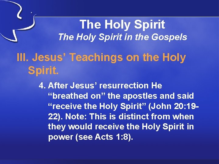 The Holy Spirit in the Gospels III. Jesus’ Teachings on the Holy Spirit. 4.