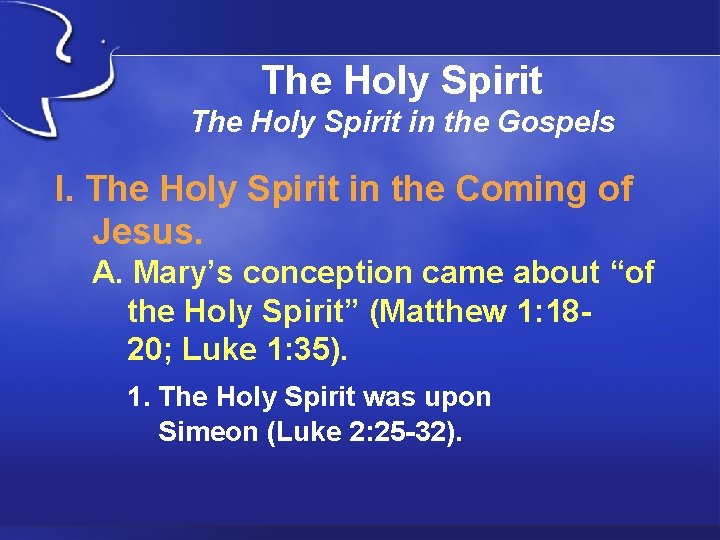 The Holy Spirit in the Gospels I. The Holy Spirit in the Coming of