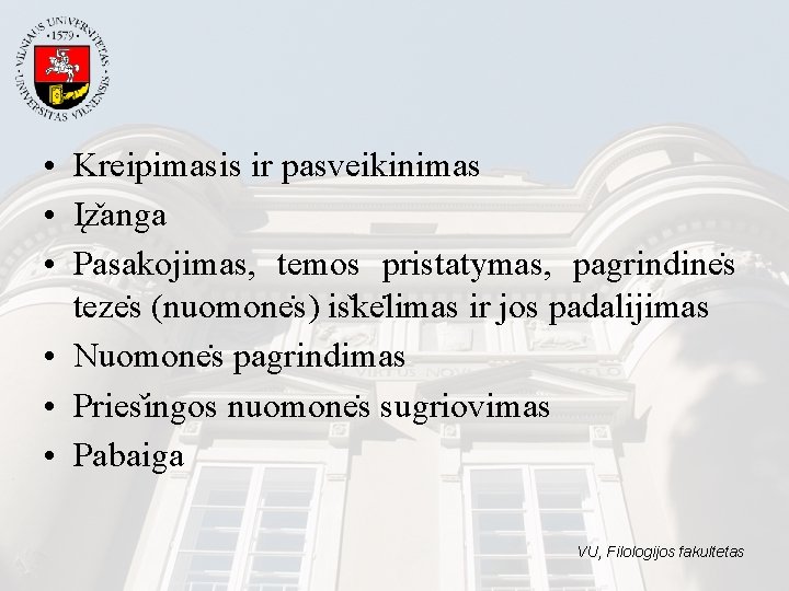  • Kreipimasis ir pasveikinimas • I z anga • Pasakojimas, temos pristatymas, pagrindine