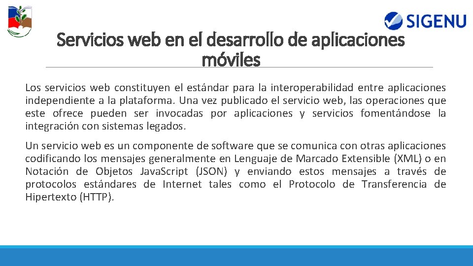 Servicios web en el desarrollo de aplicaciones móviles Los servicios web constituyen el estándar Servicios web en el desarrollo de aplicaciones móviles Los servicios web constituyen el estándar