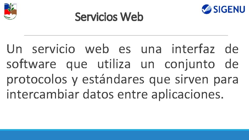 Servicios Web Un servicio web es una interfaz de software que utiliza un conjunto Servicios Web Un servicio web es una interfaz de software que utiliza un conjunto