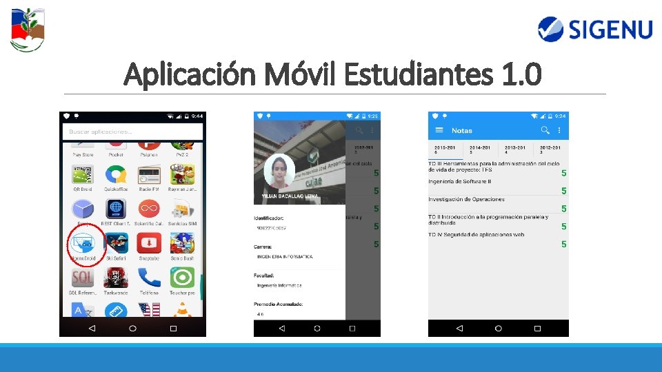 Aplicación Móvil Estudiantes 1. 0 Aplicación Móvil Estudiantes 1. 0
