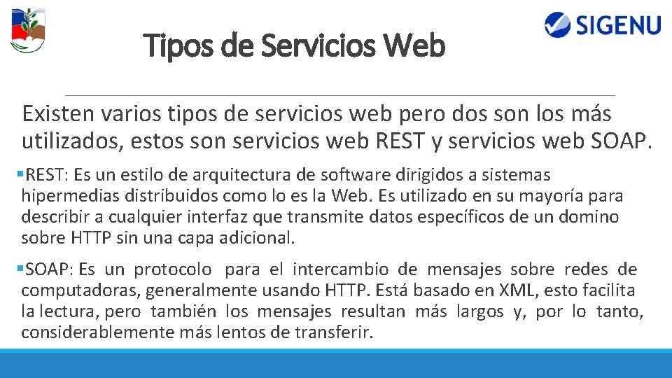 Tipos de Servicios Web Existen varios tipos de servicios web pero dos son los Tipos de Servicios Web Existen varios tipos de servicios web pero dos son los