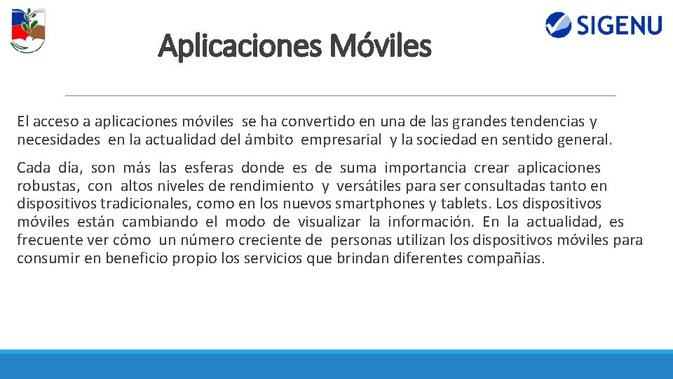 Aplicaciones Móviles El acceso a aplicaciones móviles se ha convertido en una de las Aplicaciones Móviles El acceso a aplicaciones móviles se ha convertido en una de las