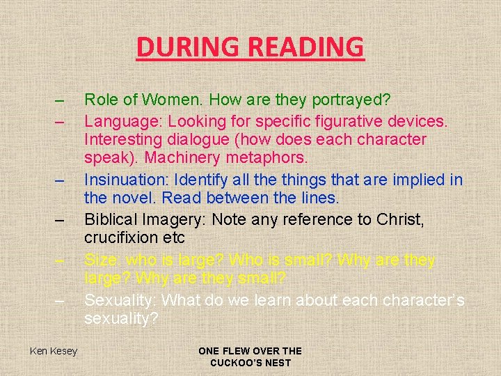 DURING READING – – – Ken Kesey Role of Women. How are they portrayed?