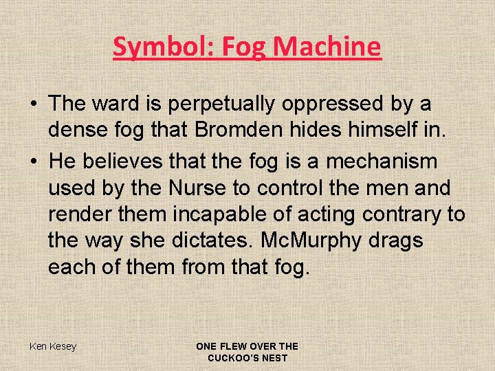 Symbol: Fog Machine • The ward is perpetually oppressed by a dense fog that