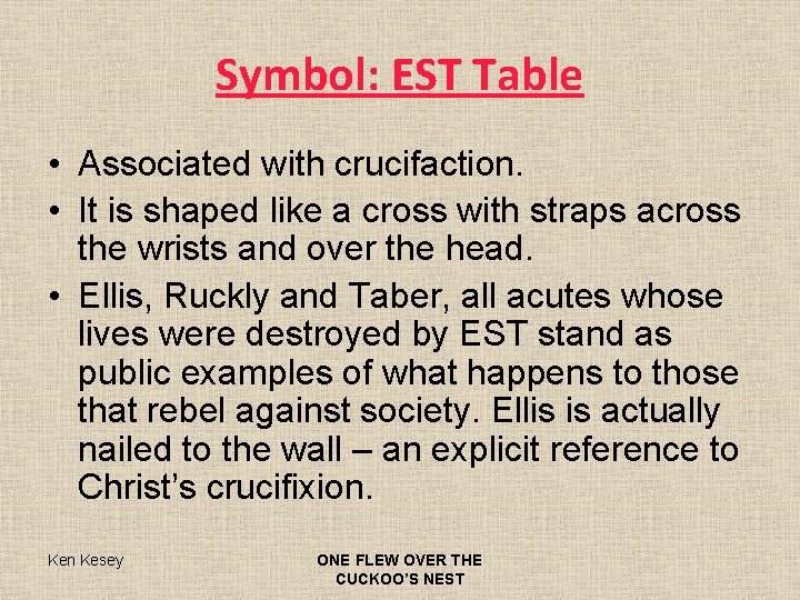 Symbol: EST Table • Associated with crucifaction. • It is shaped like a cross